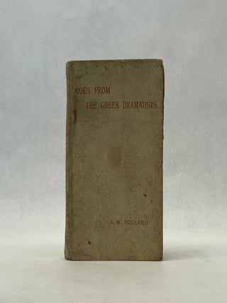 Item #66724 ODES FROM THE GREEK DRAMATISTS. A. W. Pollard