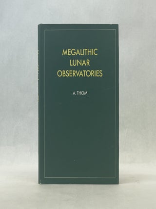 Item #66730 MEGALITHIC LUNAR OBSERVATORIES. A Thom