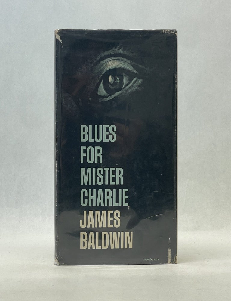 Item #66773 BLUES FOR MISTER CHARLIE. James Baldwin.
