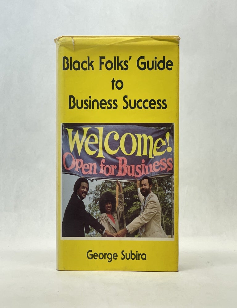Item #66781 BLACK FOLKS' GUIDE TO BUSINESS SUCCESS. George Subira.