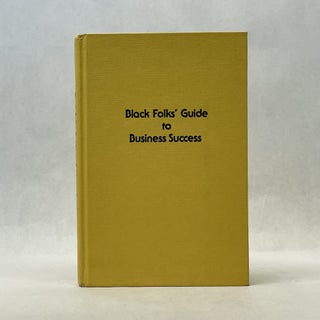 BLACK FOLKS' GUIDE TO BUSINESS SUCCESS