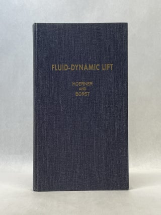 FLUID-DYNAMIC LIFT: PRACTICAL INFORMATION ON AERODYNAMIC AND HYDRODYNAMIC LIFT