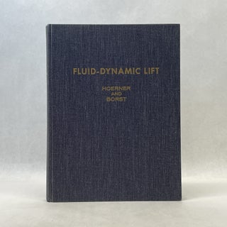 FLUID-DYNAMIC LIFT: PRACTICAL INFORMATION ON AERODYNAMIC AND HYDRODYNAMIC LIFT