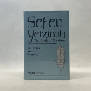 Item #66807 SEFER YETZIRAH: THE BOOK OF CREATION. Aryeh Kaplan