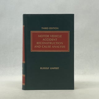 Item #66840 MOTOR VEHICLE ACCIDENT RECONSTRUCTION AND CAUSE ANALYSIS. Rudolf Limpert