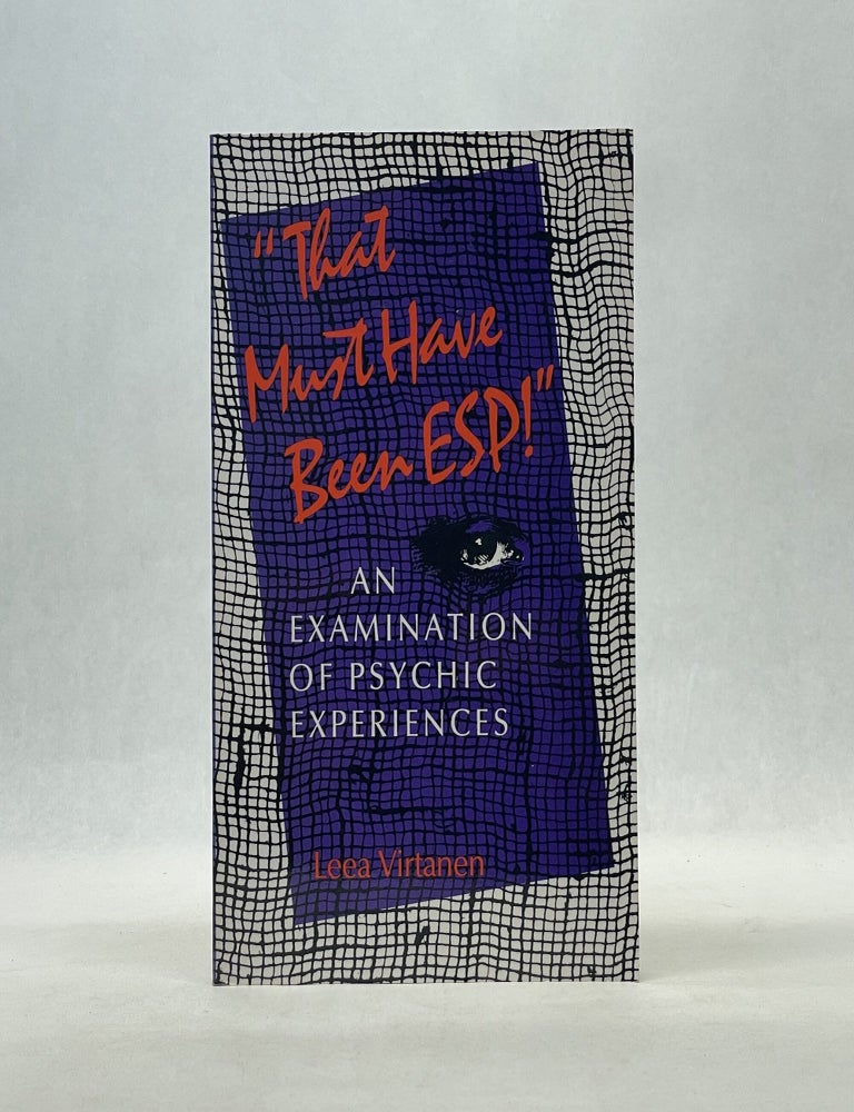 Item #66864 THAT MUST HAVE BEEN ESP!: AN EXAMINATION OF PSYCHIC EXPERIENCES. Leea Virtanen.