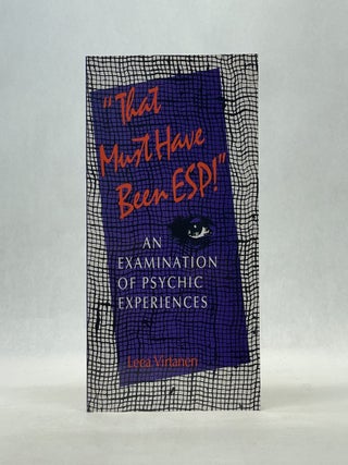 Item #66864 THAT MUST HAVE BEEN ESP!: AN EXAMINATION OF PSYCHIC EXPERIENCES. Leea Virtanen