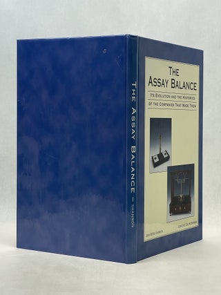 THE ASSAY BALANCE: ITS EVOLUTION AND THE HISTORIES OF THE COMPANIES THAT MADE THEM
