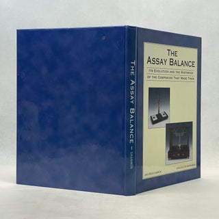 THE ASSAY BALANCE: ITS EVOLUTION AND THE HISTORIES OF THE COMPANIES THAT MADE THEM