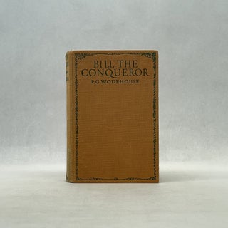 Item #66874 BILL THE CONQUEROR. P. G. Wodehouse