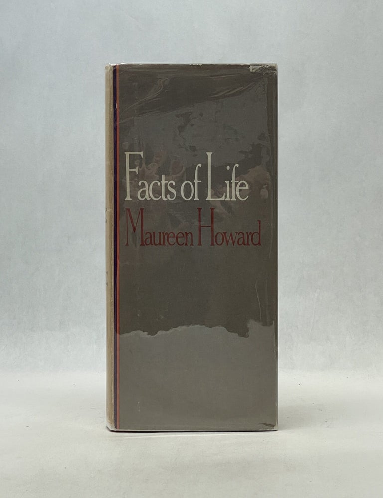 Item #66875 FACTS OF LIFE. Maureen Howard.