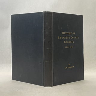 HISTORY OF GWINNETT COUNTY GEORGIA (1818-1943)