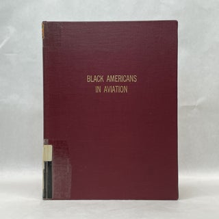 Item #71199 BLACK AMERICANS IN AVIATION. Raymond Eugene Peters, Cliinton M. Arnold