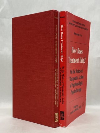 HOW DOES TREATMENT HELP: ON THE MODES OF THERAPEUTIC ACTION OF PSYCHOANALYTIC PSYCHOTHERAPY (WORKSHOP SERIES OF THE AMERICAN PSYCHOANALYTIC ASSOCIAT)