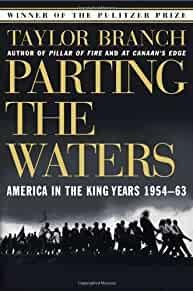 Item #N629 PARTING THE WATERS : AMERICA IN THE KING YEARS 1954-63. Taylor Branch